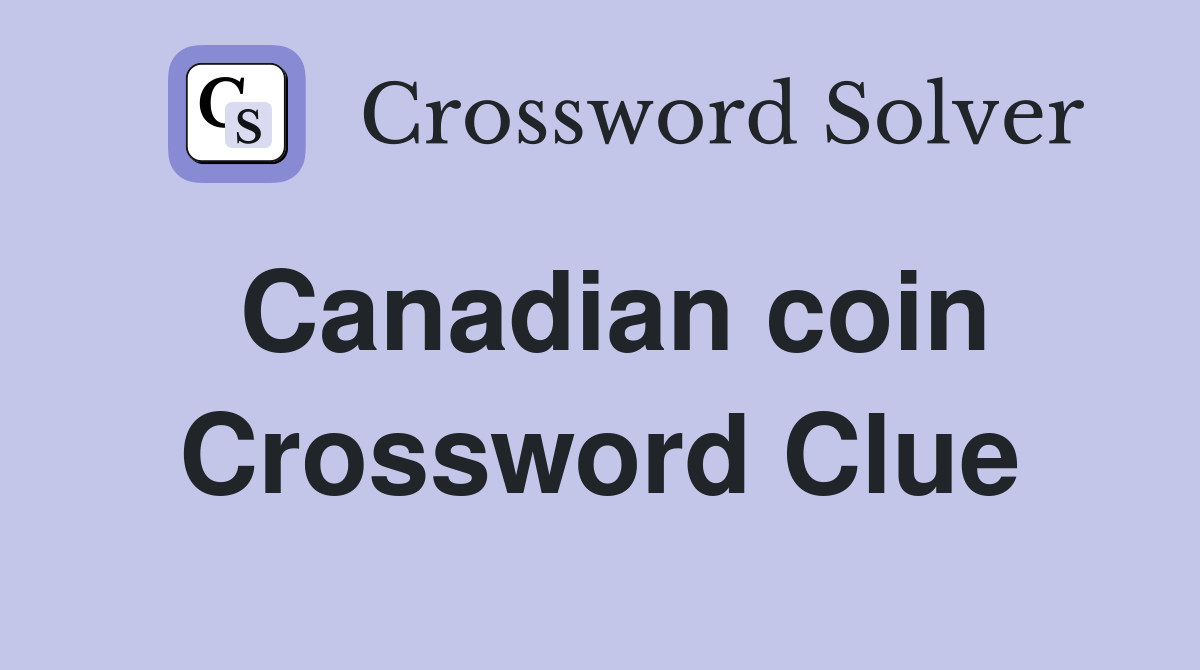 Canadian coin Crossword Clue Answers Crossword Solver